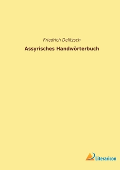 Paperback Assyrisches Handwörterbuch [German] Book