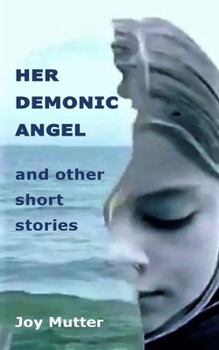 Paperback Her demonic Angel: and other short stories Book