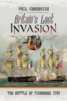 Paperback Britain's Last Invasion: The Battle of Fishguard, 1797 Book