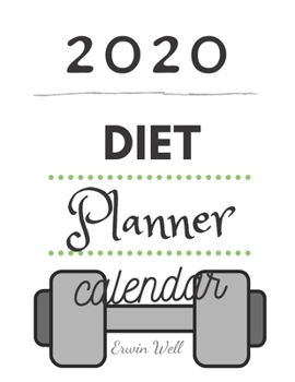 2020 Diet Plannet Calendar: Diet-Planner-Trim-Size-Shopping-List-Keto-2020-Calendar-6-x-9-no-bleed-111-pages-cover-size-12.52-x-9.25-inch