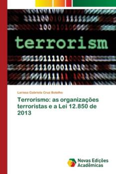 Paperback Terrorismo: as organizações terroristas e a Lei 12.850 de 2013 [Portuguese] Book
