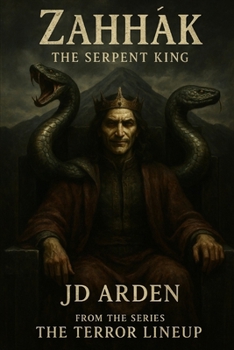 ZAHHAK: The Serpent King
