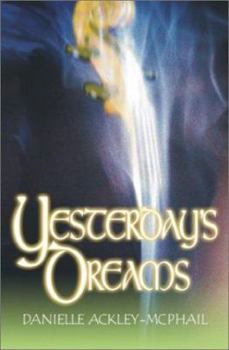 Yesterday's Dreams - Book #1 of the Eternal Cycle