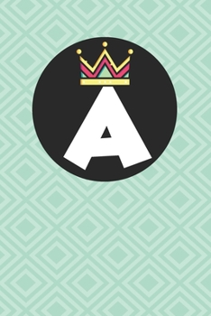 A : Personalized A letter notebook ! Unique customized Gift for whose names begin with A, beautiful journal for Men / Women -  with 120 Page , ... ( A notebook): The best gift for A letter