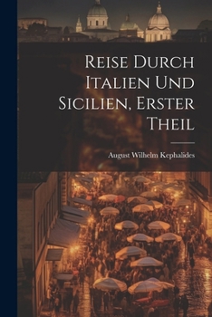 Paperback Reise Durch Italien Und Sicilien, Erster Theil [German] Book