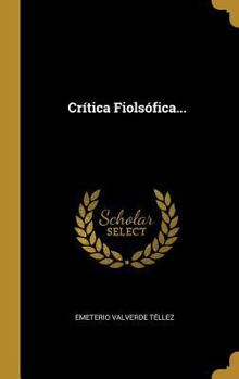 Hardcover Crítica Fiolsófica... [Spanish] Book