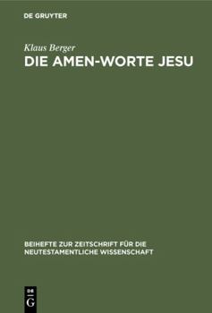 Hardcover Die Amen-Worte Jesu: Eine Untersuchung Zum Problem Der Legitimation in Apokalyptischer Rede [German] Book