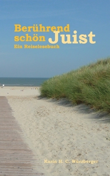Paperback Berührend schön Juist: Ein Reiselesebuch [German] Book