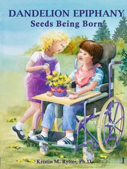 Paperback Dandelion Epiphany Seeds Being Born Book