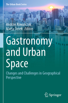 Paperback Gastronomy and Urban Space: Changes and Challenges in Geographical Perspective Book
