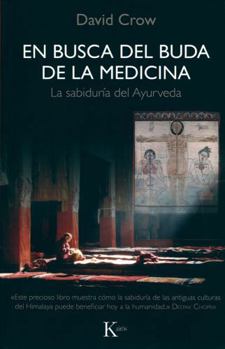 Paperback En Busca del Buda de la Medicina: La Sabiduría del Ayurveda [Spanish] Book