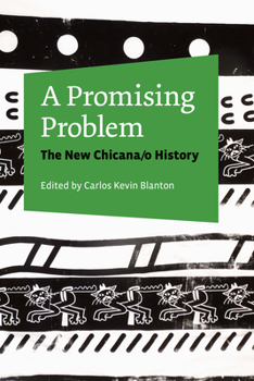 Paperback A Promising Problem: The New Chicana/O History Book