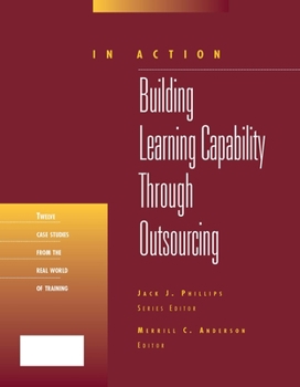 Paperback Building Learning Capability Through Outsourcing (in Action Case Study Series) Book