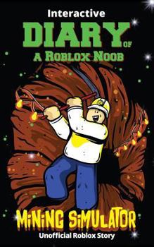 Paperback Interactive Diary of a Roblox Noob: Mining Simulator Book