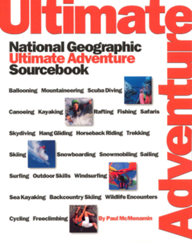 Paperback National Geographic's Ultimate Adventure Sourcebook Book