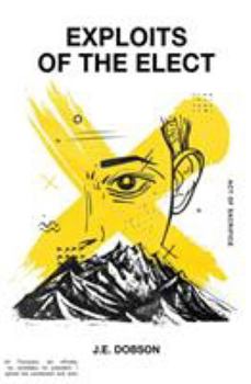 Paperback Exploits of the Elect: Act of Sacrifice Book
