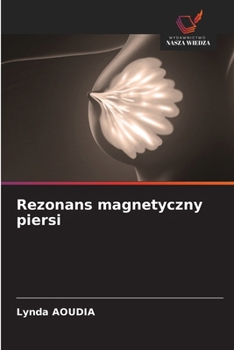 Rezonans magnetyczny piersi (Polish Edition)