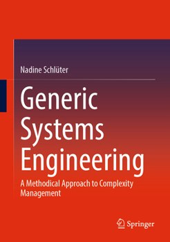Hardcover Generic Systems Engineering: A Methodical Approach to Complexity Management Book