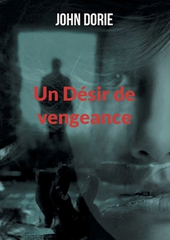 Paperback Un Désir de vengeance [French] Book