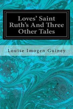 Paperback Loves' Saint Ruth's And Three Other Tales Book