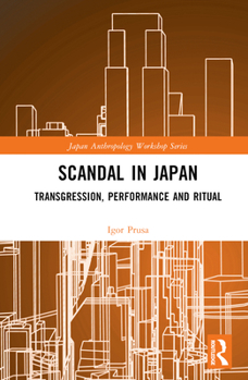Hardcover Scandal in Japan: Transgression, Performance and Ritual Book