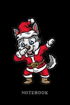 Notebook: Dabbing Husky in Santa Claus Dress