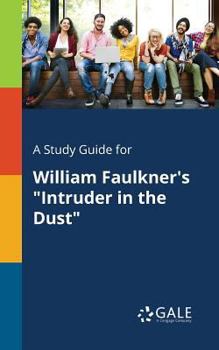 Paperback A Study Guide for William Faulkner's "Intruder in the Dust" Book