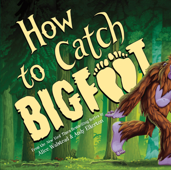 Hardcover How to Catch Bigfoot Book