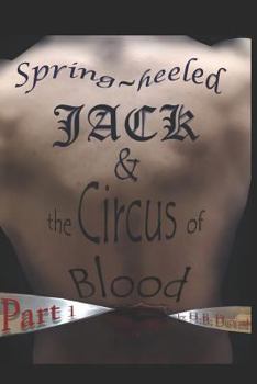 Paperback Spring-Heeled Jack & the Circus of Blood: Part 1 Book