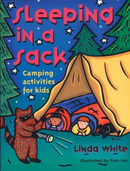 Paperback Sleeping in a Sack: Camping Activities for Kids Book