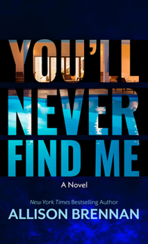 Library Binding You'll Never Find Me [Large Print] Book
