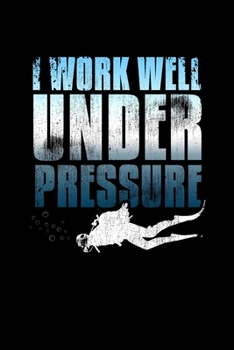 Paperback I Work Well Under Pressure: College Ruled Lined Writing Notebook Journal, 6x9, 120 Pages Book