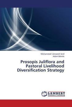 Paperback Prosopis Juliflora and Pastoral Livelihood Diversification Strategy Book