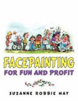Paperback Facepainting For Fun and Profit Book