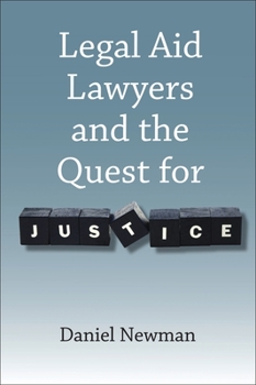 Hardcover Legal Aid Lawyers and the Quest for Justice Book