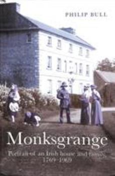 Hardcover Monksgrange: Portrait of an Irish House and Family, 1769-1969 Book