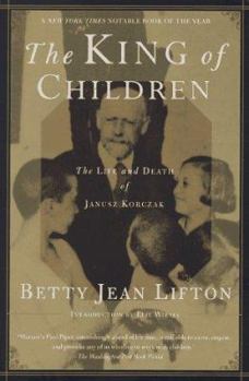 Paperback The King of Children: The Life and Death of Janusz Korczak Book