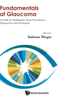 Hardcover Fundamentals of Glaucoma: A Guide for Ophthalmic Nurse Practitioners, Optometrists and Orthoptists Book