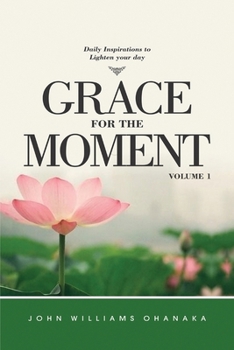Paperback Grace for The Moment Daily Inspirations to lighten your day volume 1 Book