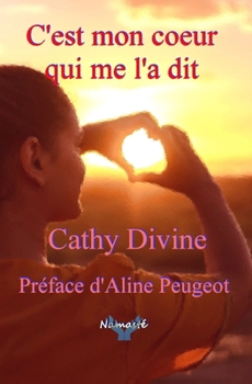 Paperback C'est mon coeur qui me l'a dit [French] Book