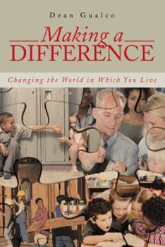 Hardcover Making a Difference: Changing the World in Which You Live Book