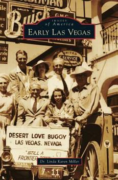 Early Las Vegas (Images of America: Nevada) - Book  of the Images of America: Nevada