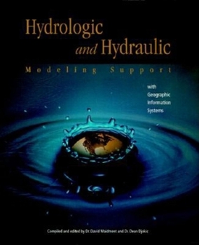 Paperback Hydrologic and Hydraulic Modeling Support with Geographic Information Systems Book