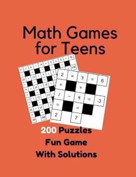 Paperback Math Games for Teens 200 Puzzles Fun Game With Solutions: Math Squares 200 Puzzles Fun Games For Teens Book