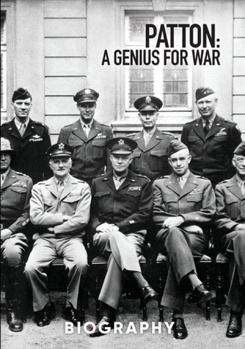 Biography - General George Patton: Genius for War