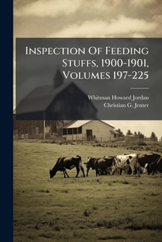 Paperback Inspection Of Feeding Stuffs, 1900-1901, Volumes 197-225 Book