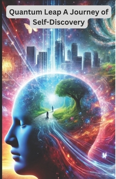 Quantum Leap A Journey of Self-Discovery