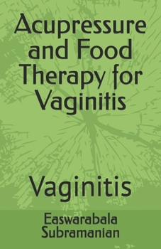 Paperback Acupressure and Food Therapy for Vaginitis: Vaginitis Book