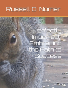 Paperback Perfectly Imperfect: Embracing the Path to Success Book