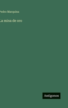 Hardcover La mina de oro [Spanish] Book